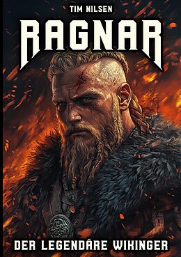 E-Book (epub) Ragnar - Der legendäre Wikinger von Tim Nilsen