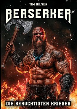 E-Book (epub) Berserker - Die berüchtigten Krieger von Tim Nilsen