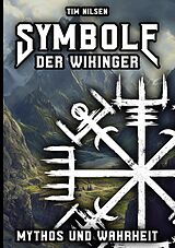 E-Book (epub) Symbole der Wikinger - Mythos und Wahrheit von Tim Nilsen