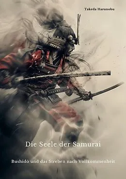E-Book (epub) Die Seele der Samurai von Takeda Harunobu