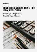 E-Book (epub) Investitionsrechnung für Projektleiter von Pia Holberg
