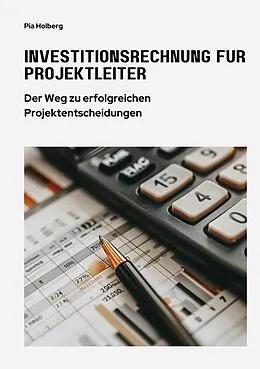 E-Book (epub) Investitionsrechnung für Projektleiter von Pia Holberg