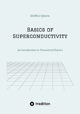 Couverture cartonnée Basics of Superconductivity de Steffen Sykora