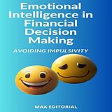 eBook (epub) Emotional Intelligence in Financial Decision Making: Avoiding Impulsivity de Max Editorial