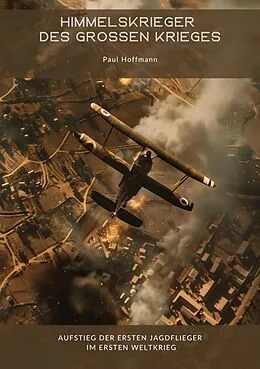 E-Book (epub) Himmelskrieger des Großen Krieges von Paul Hoffmann
