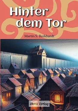 E-Book (epub) Hinter dem Tor von Martin S. Burkhardt
