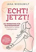 E-Book (epub) Echt ! Jetzt ! von Jana Wieduwilt