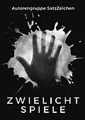 E-Book (epub) Zwielichtspiele von Frank Hönl, Birgit Granzow, Tilmann Schipper