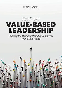 E-Book (epub) Key Factor Value-Based Leadership von Ulrich Vogel