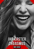 E-Book (epub) Ihr erster Orgasmus von Mia Graf