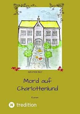 E-Book (epub) Mord auf Charlottenlund von Kirsten Bey