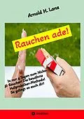 E-Book (epub) Rauchen ade! von Arnold H. Lanz