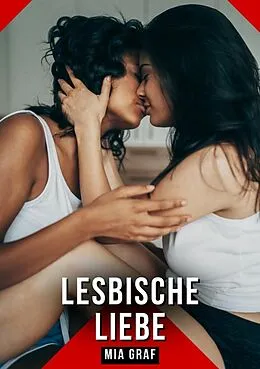 E-Book (epub) Lesbische Liebe von Mia Graf