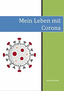 E-Book (epub) Mein Leben mit Corona von Rebecca Rohde