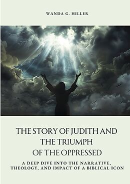 Livre Relié The Story of Judith and the Triumph of the Oppressed de Wanda G. Hiller