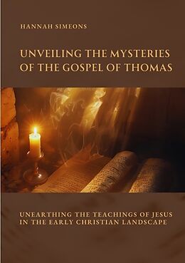 Couverture cartonnée Unveiling the Mysteries of the Gospel of Thomas de Hannah Simeons