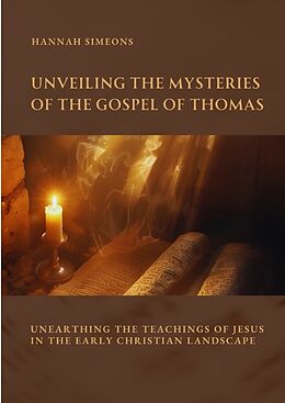 Livre Relié Unveiling the Mysteries of the Gospel of Thomas de Hannah Simeons