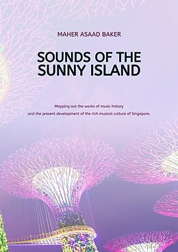 Livre Relié Sounds of the Sunny Island de Maher Asaad Baker