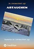 E-Book (epub) Abtauchen von Jacob Walden, Angela Kirschke, Ulrike Körbs