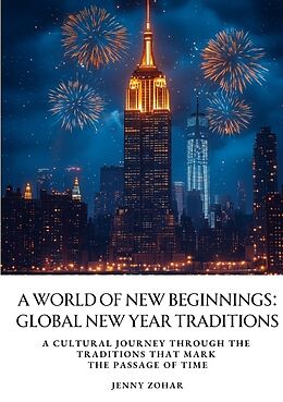 Couverture cartonnée A World of New Beginnings: Global New Year Traditions de Jenny Zohar