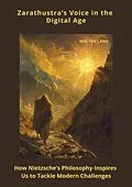 E-Book (epub) Zarathustra's Voice in the Digital Age von Walter Lang