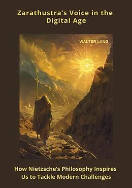 E-Book (epub) Zarathustra's Voice in the Digital Age von Walter Lang