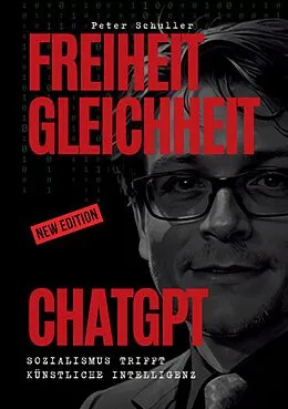 E-Book (epub) Freiheit, Gleichheit, ChatGPT von Peter Schuller