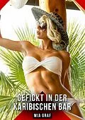 E-Book (epub) Gefickt in der karibischen bar von Mia Graf