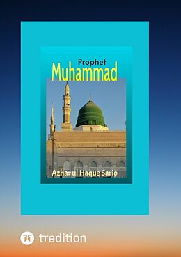 eBook (epub) Prophet Muhammad (PBUH) de Azhar ul Haque Sario