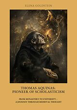 eBook (epub) Thomas Aquinas: Pioneer of Scholasticism de Elena Goldstein