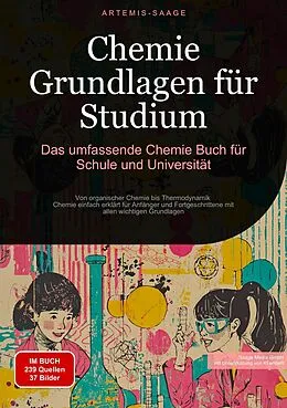 E-Book (epub) Chemie Grundlagen für Studium: Das umfassende Chemie Buch für Schule und Universität von Artemis Saage - Deutschland