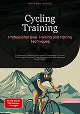 E-Book (epub) Cycling Training: Professional Bike Training and Racing Techniques von Artemis Saage