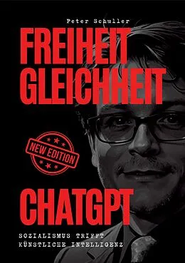 E-Book (epub) Freiheit, Gleichheit, ChatGPT von Peter Schuller