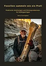 E-Book (epub) Fossilien sammeln wie ein Profi von Henry Cunningham