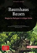 E-Book (epub) Baumhaus Bauen: Magische Refugien in luftiger Höhe von Artemis Saage - Deutschland