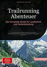 E-Book (epub) Trailrunning Abenteuer: Der komplette Guide für Lauftechnik und Geländetraining von Artemis Saage - Deutschland