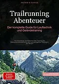 E-Book (epub) Trailrunning Abenteuer: Der komplette Guide für Lauftechnik und Geländetraining von Artemis Saage - Deutschland