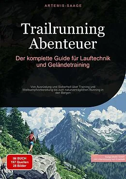 E-Book (epub) Trailrunning Abenteuer: Der komplette Guide für Lauftechnik und Geländetraining von Artemis Saage - Deutschland