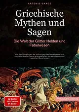 Kartonierter Einband Griechische Mythen und Sagen: Die Welt der Götter, Helden und Fabelwesen von Artemis Saage - Deutschland