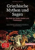 E-Book (epub) Griechische Mythen und Sagen: Die Welt der Götter, Helden und Fabelwesen von Artemis Saage - Deutschland