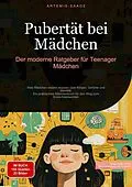 E-Book (epub) Pubertät bei Mädchen: Der moderne Ratgeber für Teenager Mädchen von Artemis Saage - Deutschland