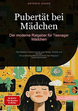 E-Book (epub) Pubertät bei Mädchen: Der moderne Ratgeber für Teenager Mädchen von Artemis Saage - Deutschland