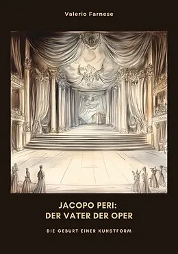 E-Book (epub) Jacopo Peri: Der Vater der Oper von Valerio Farnese