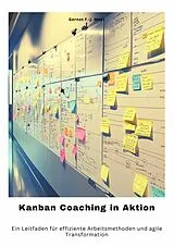 E-Book (epub) Kanban Coaching in Aktion von Gernot F. -J. Meyr