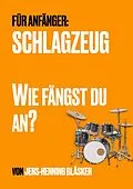 E-Book (epub) Schlagzeug - Wie fängst du an? von Jens-Henning Gläsker