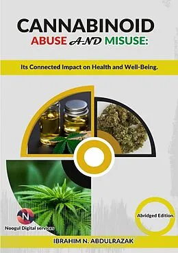 E-Book (epub) Cannabinoid Abuse And Misuse: von Ibrahim Nugwa Abdulrazak