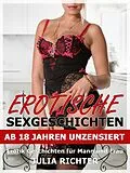 E-Book (epub) 12 Erotische Geschichten für Erwachsene von Julia Richter