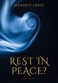 E-Book (epub) Rest in Peace? von Benedict Ernst
