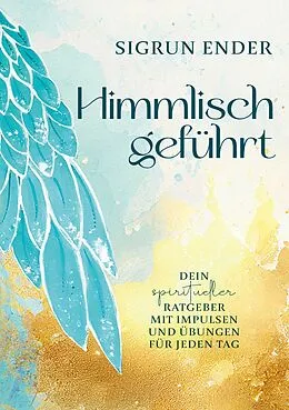 E-Book (epub) Himmlisch geführt von Sigrun Ender