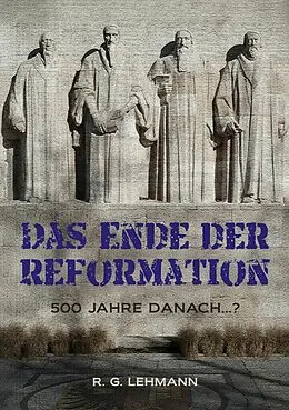 E-Book (epub) Das Ende der Reformation von R. G. Lehmann